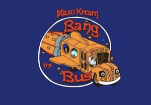MAXO KREAM BANG THE BUS Mp3 Download